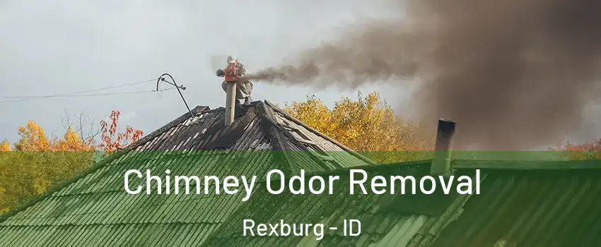  Chimney Odor Removal Rexburg - ID