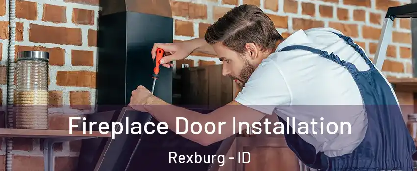  Fireplace Door Installation Rexburg - ID