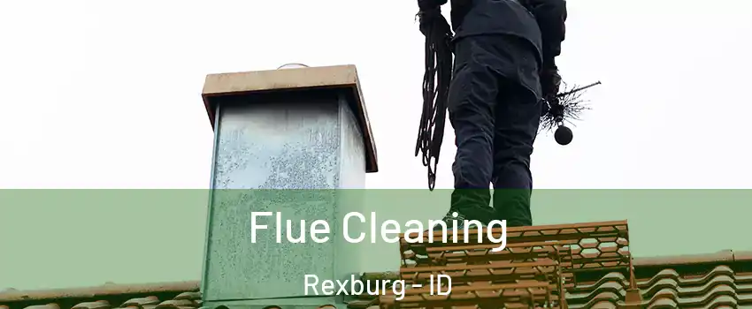  Flue Cleaning Rexburg - ID