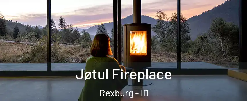  Jøtul Fireplace Rexburg - ID