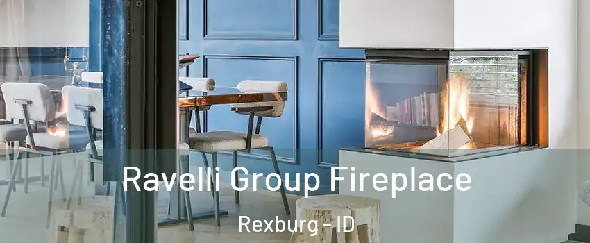  Ravelli Group Fireplace Rexburg - ID